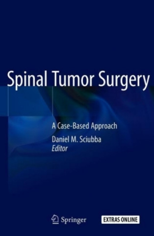 Kniha Spinal Tumor Surgery Daniel M. Sciubba