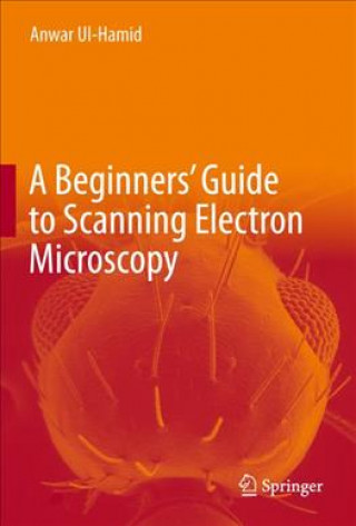 Book Beginners' Guide to Scanning Electron Microscopy Anwar Ul-Hamid