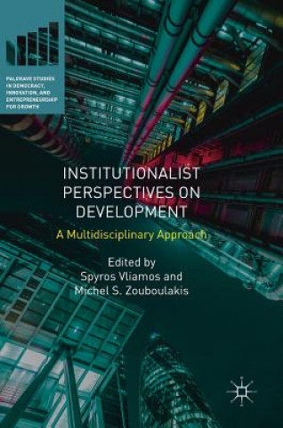 Book Institutionalist Perspectives on Development Spyros Vliamos