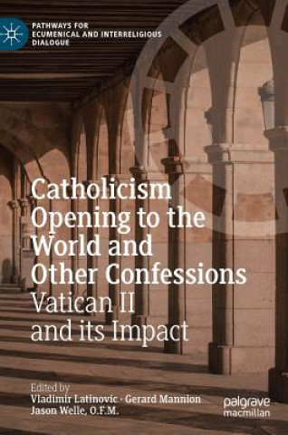 Carte Catholicism Opening to the World and Other Confessions Vladimir Latinovic