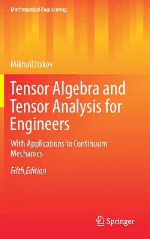 Livre Tensor Algebra and Tensor Analysis for Engineers Mikhail Itskov