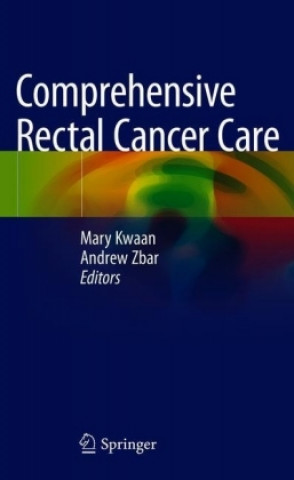 Книга Comprehensive Rectal Cancer Care Mary Kwaan