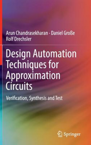 Kniha Design Automation Techniques for Approximation Circuits Arun Chandrasekharan