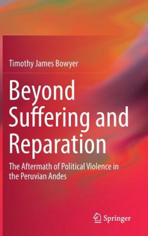 Книга Beyond Suffering and Reparation Timothy James Bowyer