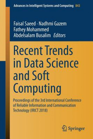 Carte Recent Trends in Data Science and Soft Computing Abdelsalam Busalim
