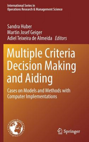 Kniha Multiple Criteria Decision Making and Aiding Sandra Huber
