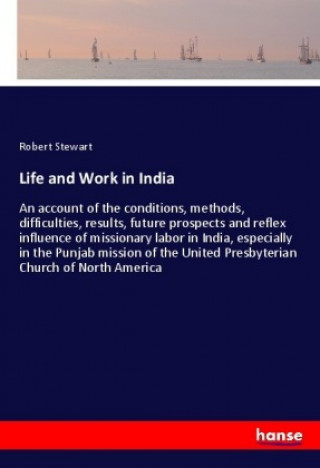 Kniha Life and Work in India Robert Stewart