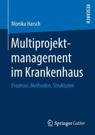 Книга Multiprojektmanagement Im Krankenhaus Monika Harsch