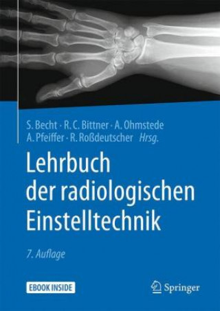 Kniha Lehrbuch der radiologischen Einstelltechnik, m. 1 Buch, m. 1 E-Book Stefanie Becht