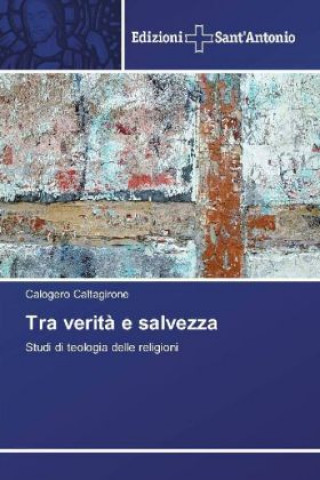Knjiga Tra verita e salvezza Calogero Caltagirone
