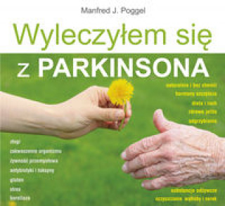 Книга Wyleczyłem się z Parkinsona Poggel J. Manfred