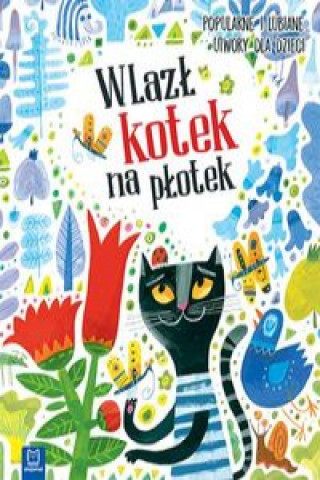 Kniha Wlazł kotek na płotek Popularne i lubiane utwory dla dzieci 