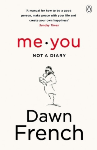 Könyv Me. You. Not a Diary Dawn French