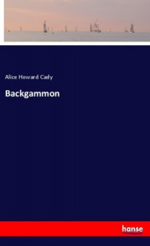 Knjiga Backgammon Alice Howard Cady