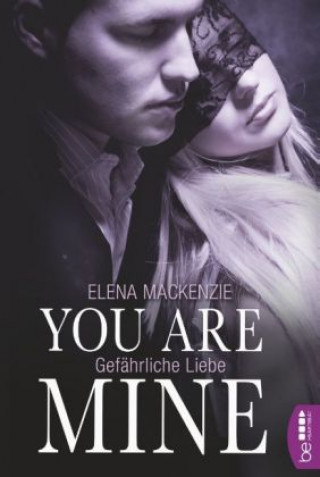Buch You are mine Elena Mackenzie