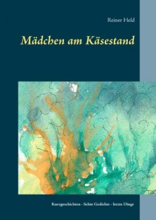 Книга Mädchen am Käsestand Reiner Held