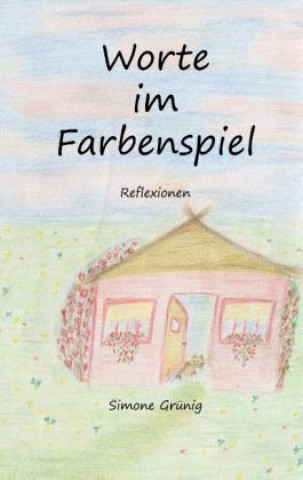 Книга Worte im Farbenspiel Simone Gr?nig