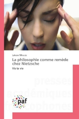 Knjiga La philosophie comme remède chez Nietzsche Lahcen Tifroute