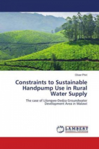 Carte Constraints to Sustainable Handpump Use in Rural Water Supply Oliver Phiri