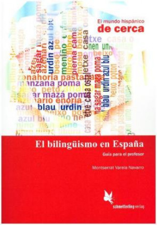 Kniha El bilingüismo en España (Lehrerhandreichung) Montserrat Varela Navarro