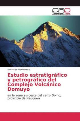 Carte Estudio estratigrafico y petrografico del Complejo Volcanico Domuyo Sebasti?Marin Ratto