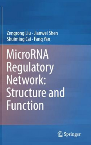 Knjiga MicroRNA Regulatory Network: Structure and Function Zengrong Liu