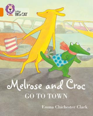 Книга Melrose and Croc Go To Town Emma Chichester Clark