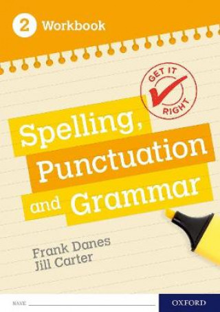 Carte Get It Right: KS3; 11-14: Spelling, Punctuation and Grammar workbook 2 Frank Danes