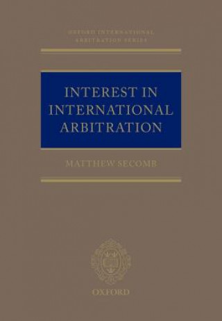 Kniha Interest in International Arbitration MATTHEW SECOMB