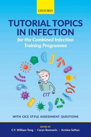 Kniha Tutorial Topics in Infection for the Combined Infection Training Programme CHEUK YAN WILL TONG