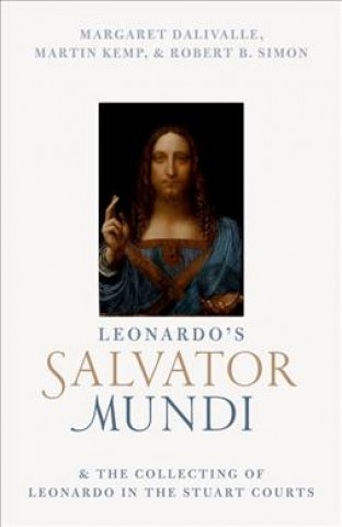 Buch Leonardo's Salvator Mundi and the Collecting of Leonardo in the Stuart Courts Martin Kemp