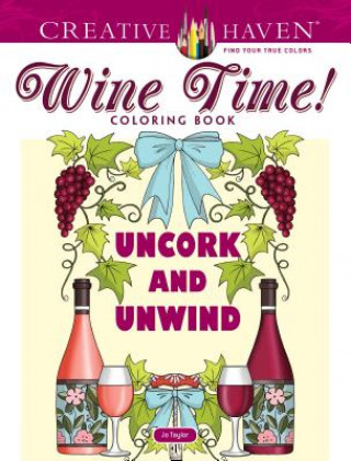 Carte Creative Haven Wine Time! Coloring Book Jo Taylor