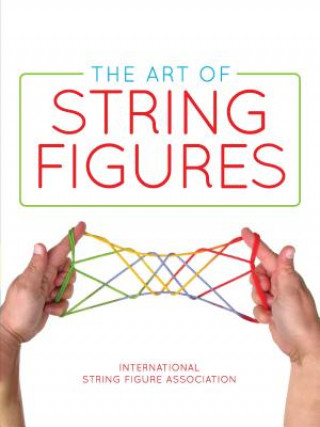 Kniha Art of String Figures 0 International String Figure Association