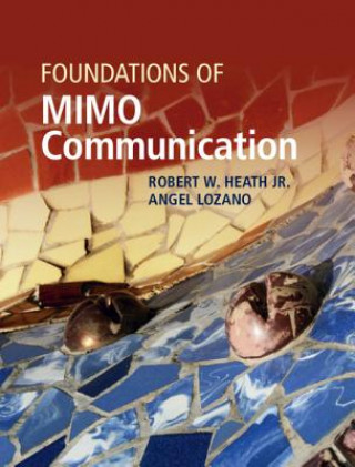 Kniha Foundations of MIMO Communication JR.  ROBERT W. HEATH