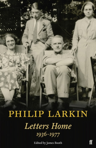 Kniha Philip Larkin: Letters Home Philip Larkin