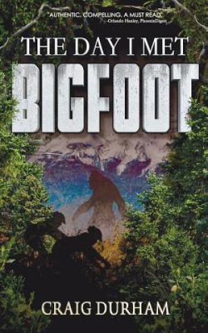 Kniha Day I Met Bigfoot CRAIG DURHAM