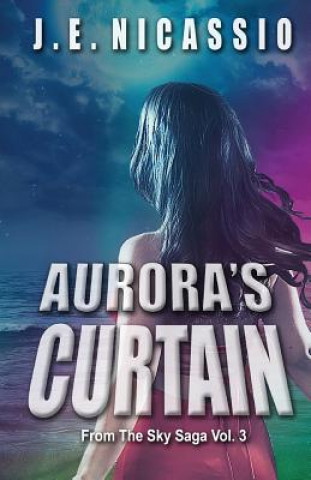 Книга Aurora's Curtain J E Nicassio