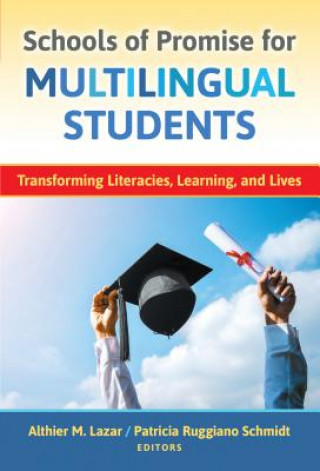 Book Schools of Promise for Multilingual Students Althier M. Lazar