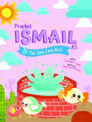 Carte Prophet Ismail and the ZamZam Well Activity Book Saadah Taib