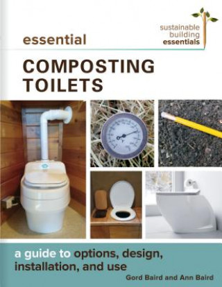 Kniha Essential Composting Toilets Gord Baird