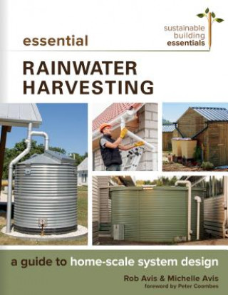Kniha Essential Rainwater Harvesting Rob Avis