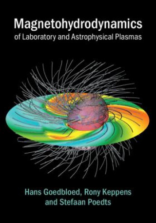Książka Magnetohydrodynamics of Laboratory and Astrophysical Plasmas GOEDBLOED  JOHAN
