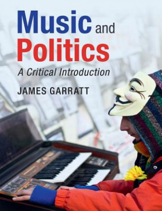 Βιβλίο Music and Politics James (University of Manchester) Garratt