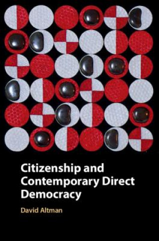 Könyv Citizenship and Contemporary Direct Democracy ALTMAN  DAVID