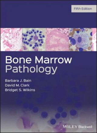 Kniha Bone Marrow Pathology Fifth Edition Barbara J. Bain