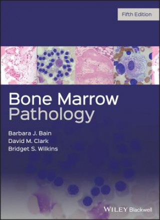 Könyv Bone Marrow Pathology Fifth Edition Barbara J. Bain