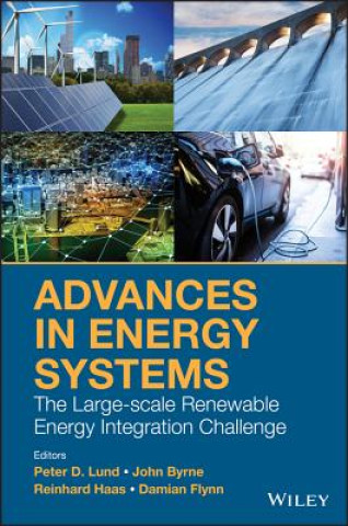 Kniha Advances in Energy Systems - The Large-scale Renewable Energy Integration Challenge Peter D. Lund