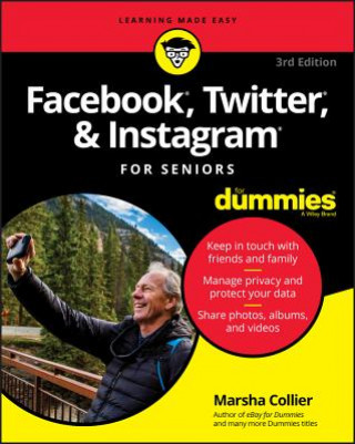 Carte Facebook, Twitter, & Instagram For Seniors For Dummies, 3rd Edition Marsha Collier
