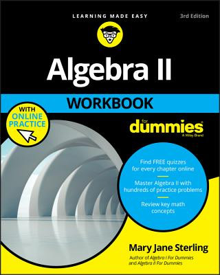 Книга Algebra II Workbook For Dummies, 3rd Edition with OP Mary Jane Sterling