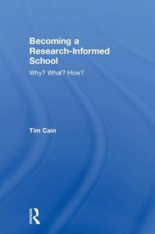 Kniha Becoming a Research-Informed School Tim Cain